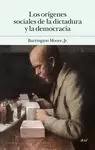 LOS ORIGENES SOCIALES DE LA DICTADURA Y LA DEMOCRACIA