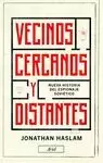 VECINOS CERCANOS Y DISTANTES