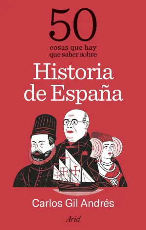 50 COSAS QUE HAY QUE SABER SOBRE HISTORIA DE ESPAÑA