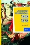 LAS REVOLUCIONES HISPANOAMERICANAS 1808-1826