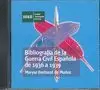 BIBLIOGRAFIA DE LA GUERRA CIVIL ESPAÑOLA DE 1936 A 1939