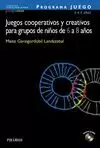 JUEGOS COOPERATIVOS Y CREATIVOS PARA GRUPOS DE 6 A 8 AÑOS