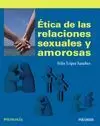 ETICA DE LAS RELACIONES SEXUALES Y AMOROSAS
