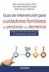 GUIA DE INTERVENCION PARA CUIDADORES FAMILIARES DE PERSONAS CON DEMENCIAS