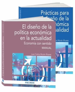 EL DISEÑO DE LA POLITICA ECONOMICA EN LA ACTUALIDAD / PRACTICAS PARA EL DISEÑO DE LA POLITICA ECONOMICA EN LA ACTUALIDAD