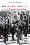 RITOS DE GUERRA Y DE VICTORIA EN LA ESPAÑA FRANQUISTA