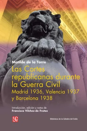LAS CORTES REPUBLICANAS DURANTE LA GUERRA CIVIL