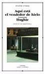 AQUI ESTA EL VENDEDOR DE HIELO / HUGHIE