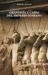 GRANDEZA Y CAIDA DEL IMPERIO ROMANO
