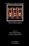 TRES TRISTES TIGRES