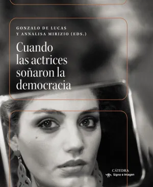 CUANDO LAS ACTRICES SOÑARON LA DEMOCRACIA