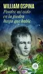 PONDRE MI OIDO EN LA PIEDRA HASTA QUE HABLE