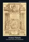 LOS CUATRO LIBROS DE LA ARQUITECTURA