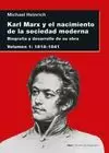 KARL MARX Y EL NACIMIENTO DE LA SOCIEDAD MODERNA. VOLUMEN I