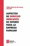 ASPECTOS DE DERECHO MERCANTIL DE INTERES PARA LA EMPRESA FAMILIAR