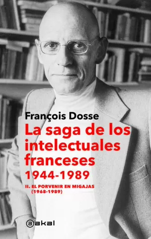 LA SAGA DE LOS INTELECTUALES FRANCESES 1944-1989, II