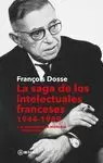LA SAGA DE LOS INTELECTUALES FRANCESES, 1944-1989, I