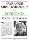 ¿PARA QUE SIRVE REALMENTE LA ECONOMIA?