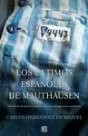 LOS ULTIMOS ESPAÑOLES DE MAUTHAUSEN