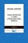 VIDAS EXTRAÑAS Y OTRA LITERATURA PARA PERROS