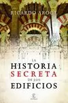LA HISTORIA SECRETA DE LOS EDIFICIOS