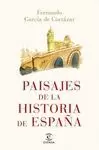 PAISAJES DE LA HISTORIA DE ESPAÑA