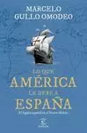 LO QUE AMERICA LE DEBE A ESPAÑA
