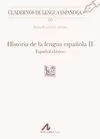 HISTORIA DE LA LENGUA ESPAÑOLA, II: ESPAÑOL CLASICO
