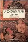 LA CONQUISTA ARABE, 710-797