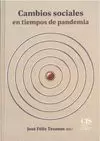 CAMBIOS SOCIALES EN TIEMPOS DE PANDEMIA