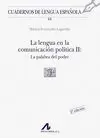 LA LENGUA EN LA COMUNICACION POLITICA II: LA PALABRA DEL PODER