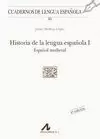 HISTORIA DE LA LENGUA ESPAÑOLA I: ESPAÑOL MEDIEVAL