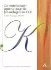 LA ENSEÑANZA-APRENDIZAJE DE FRASEOLOGIA EN ELE