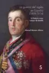 LA GUERRA DEL INGLES EN ESPAÑA (1808-1814)