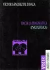 HACIA LA PRAGMATICA (PSICOLOGICA)