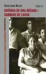 CRONICA DE UNA DECADA Y CAMBIOS DE LUGAR
