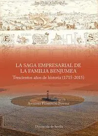 LA SAGA EMPRESARIAL DE LA FAMILIA BENJUMEA
