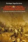 DE LA ESPERANZA A LA PERSECUCION