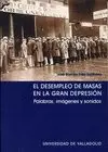 EL DESEMPLEO DE MASAS EN LA GRAN DEPRESION: PALABRAS, IMAGENES Y SONIDOS