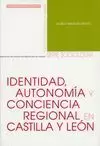 IDENTIDAD, AUTONOMIA Y CONCIENCIA REGIONAL EN CASTILLA Y LEON