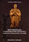 HISTORIOGRAFIA Y LEGITIMACION DINASTICA. ANALISIS DE LA CRONICA DE PEDRO I DE CASTILLA