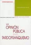 LA OPINION PUBLICA EN EL TARDOFRANQUISMO