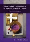 TRABAJO, CREACION Y MENTALIDADES DE LAS MUJERES A TRAVES DE LA HISTORIA