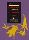 REPUBLICA LITERARIA Y REVOLUCION