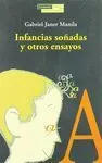 INFANCIAS SOÑADAS Y OTROS ENSAYOS