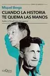 CUANDO LA HISTORIA TE QUEMA LAS MANOS