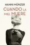 CUANDO LA MIEL MUERE
