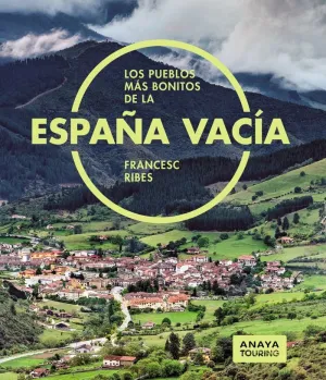 LOS PUEBLOS MAS BONITOS DE LA ESPAÑA VACIA