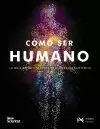 COMO SER HUMANO