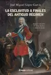 LA ESCLAVITUD A FINALES DEL ANTIGUO REGIMEN